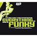 Everything I Do Gonna Be Funky