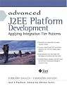 Advanced J2EE Platform Development: Applying Integration Tier Patterns