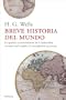 Breve Historia Del Mundo/ Brief History of the World (Atalaya) (Spanish Edition)