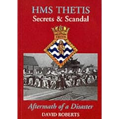 HMS "Thetis" - Secrets and Scandal - Aftermath of a Disaster