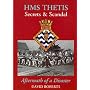 HMS "Thetis" - Secrets and Scandal - Aftermath of a Disaster
