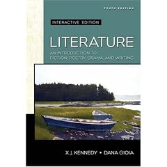 Literature: An Introduction to Fiction, Poetry, and Drama: Interactive Edition (Kennedy/Gioia Literature Series)