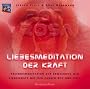 Rot Rosa. Liebesmeditation der Kraft. CD: Erlebnismeditation zur Erweckung der Liebeskraft mit den Farben Rot und Rosa