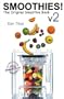Smoothies! The Original Smoothie Book: Volume 2