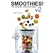Smoothies! The Original Smoothie Book: Volume 2