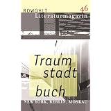 Rowohlt Literaturmagazin, H.46, Traumstadtbuchvon "Ralf B�nt"