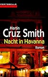Nacht in Havanna: Roman - Martin Cruz Smith