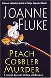 2005-02 Peach Cobbler Murder: A Hannah Swensen Mystery with Recipes (Hannah Swansen Mysteries) Joanne Fluke Kensington Pub Corp (T) Peach Cobbler Murder: A Hannah Swensen Mystery with Recipes (Hannah Swansen Mysteries)