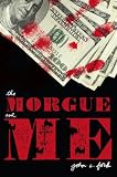 The Morgue and Me
