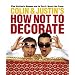 Colin and Justin's How Not To Decorate