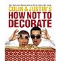 Colin and Justin's How Not To Decorate
