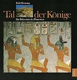 Tal der K&ouml;nige - Die Ruhest&auml;tten der Pharaonen - Erik Hornung