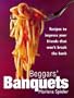 Beggars' Banquets: Recipes to Impress Your Friends That Won't Break the Bank