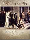 The Healer's Art: Faith and the Healing Power of Jesus Christ