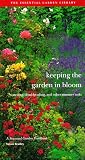 Keeping the Garden in Bloom: Watering, Dead-Heading, and Other Summer Tasks (Seasonal Garden Workbook, Vol 5)