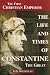The Life and Times of Constantine the Great: The First Christian Emperor, Second Edition, 2003