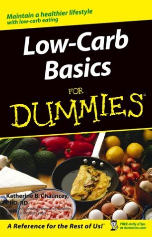 Low-Carb Basics for Dummies (For Dummies S.), by Katherine B. Chauncey Low-Carb Basics for Dummies (For Dummies S.), by Katherine B. Chauncey