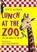 Lunch at the Zoo: What Zoo Animals Eat and Why