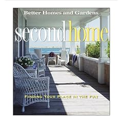 Second Home: Find Your Place in the Fun (Better Homes and Gardens(R))