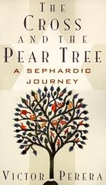 The Cross and the Pear Tree: A Sephardic Journey