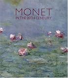 Monet in the 20th Century