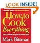 How to Cook Everything (Completely Revised 10th Anniversary Edition), Completely Revised 10th Anniversary Edition: 2,000 Simple Recipes for Great Food