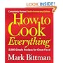 How to Cook Everything (Completely Revised 10th Anniversary Edition), Completely Revised 10th Anniversary Edition: 2,000 Simple Recipes for Great Food