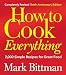 How to Cook Everything (Completely Revised 10th Anniversary Edition), Completely Revised 10th Anniversary Edition: 2,000 Simple Recipes for Great Food