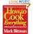 How to Cook Everything (Completely Revised 10th Anniversary Edition), Completely Revised 10th Anniversary Edition: 2,000 Simple Recipes for Great Food
