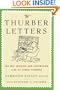 The Thurber Letters: The Wit, Wisdom and Surprising Life of James Thurber