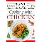 Cooking with Chicken (101 Essential Tips) by Chicken