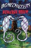  : Strange Brew (Bone Chillers)