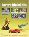 Aurora Model Kits by Thomas Graham ISBN 0764320181