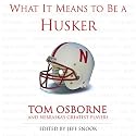 What It Means to Be a Husker (What It Means to Be ...)