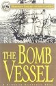 The Bomb Vessel: A Nathaniel Drinkwater Novel (Mariner's Library Fiction Classics)