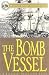 Book The Bomb Vessel: A Nathaniel Drinkwater Novel (Mariner's Library Fiction Classics) (Mariner's Library Fiction Classics)