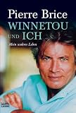 Winnetou und ich - Mein wahres Leben - Pierre Brice