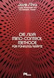 Die Silva Mind- Control Methode f&uuml;r F&uuml;hrungskr&auml;fte - Jose Silva, Robert B. Stone