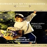 Flowers For My Grandparents 4