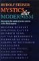 Mystics After Modernism: Discovering the Seeds of New Science in the Renaissance (Classics in Anthroposophy)