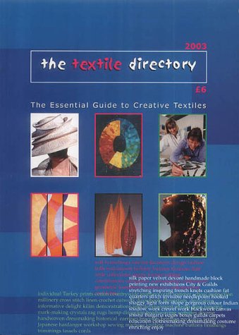 The Textile Directory 2003: The Essential Guide to Creative Textiles