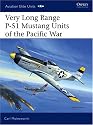 Very Long Range P-51 Mustang Units of the Pacific War (Aviation Elite Units)