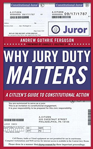 Why Jury Duty Matters: A Citizen's Guide to Constitutional Action