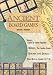 Ancient Board Games: Senet, Game of Thirty Squares; Mehen, The Snake Game; Hounds and Jackals; The Royal Game of Ur