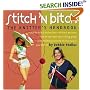 Stitch 'n Bitch Handbook: Instructions, Patterns, and Advice for a New Generation of Knitters