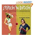 Stitch 'n Bitch Handbook: Instructions, Patterns, and Advice for a New Generation of Knitters