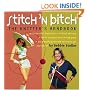 Stitch 'n Bitch Handbook: Instructions, Patterns, and Advice for a New Generation of Knitters