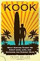 Kook: What Surfing Taught Me About Love, Life, and Catching the Perfect Wave