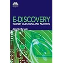 E-Discovery: Twenty Questions and Answers