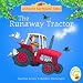 The Runaway Tractor (Mini Farmyard Tales)